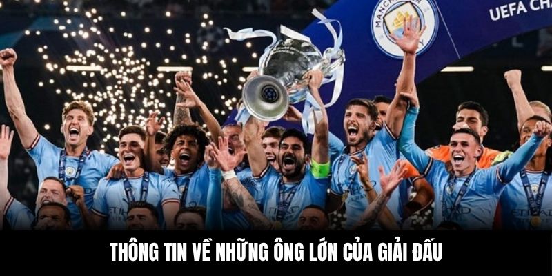 Thông tin về những ông lớn hiện tại của cúp C1 châu Âu