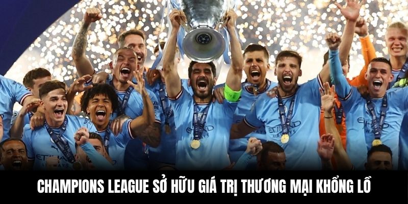 Giải đấu nắm giữ giá trị thương mại khổng lồ nhất hành tinh